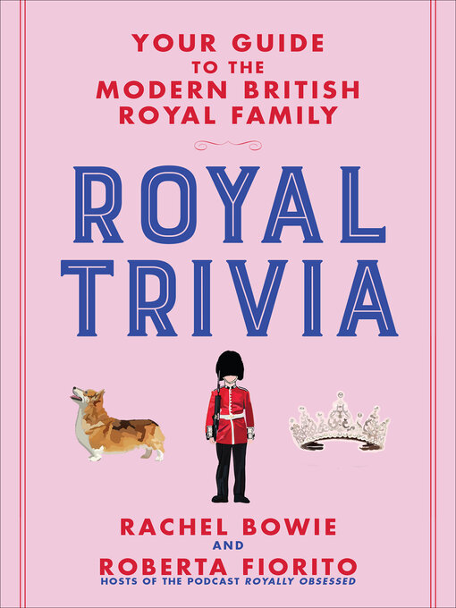 Title details for Royal Trivia by Rachel Bowie - Available